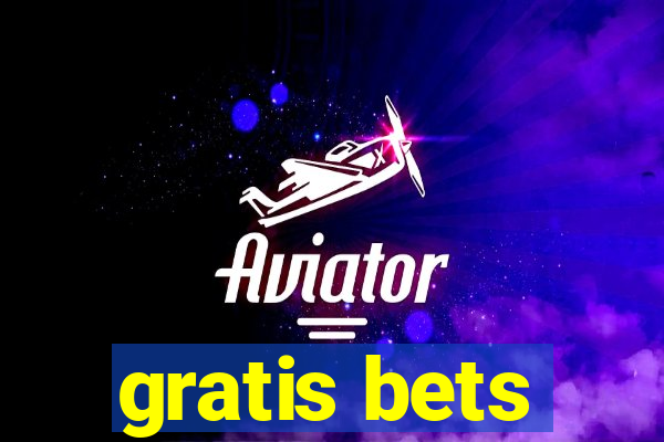 gratis bets