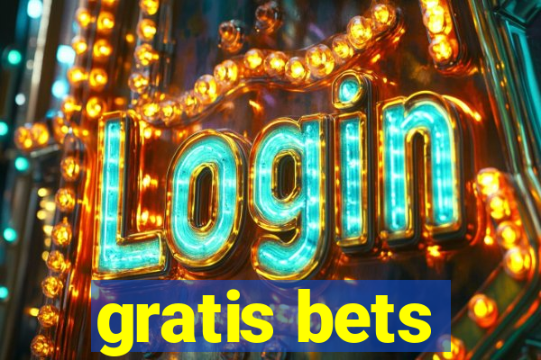 gratis bets