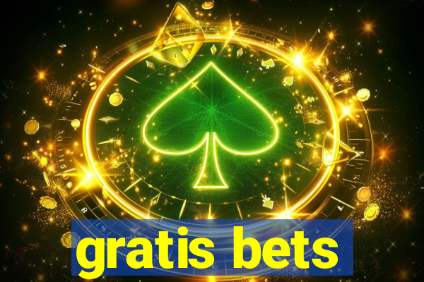 gratis bets