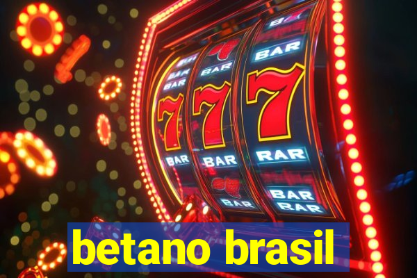 betano brasil