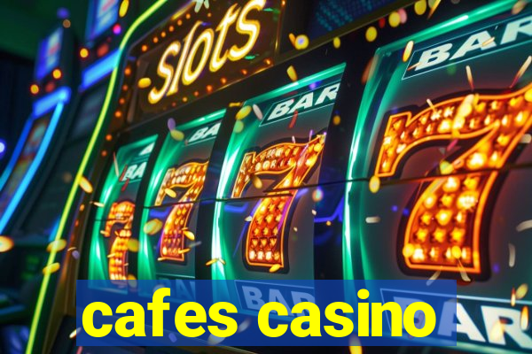 cafes casino