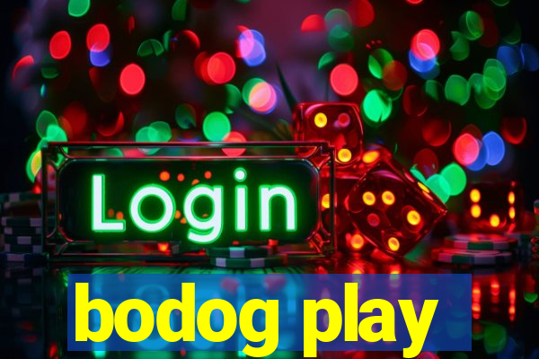 bodog play