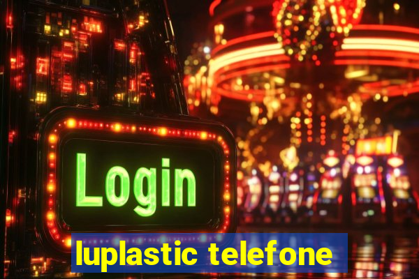 luplastic telefone