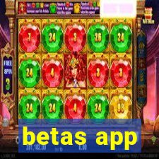 betas app