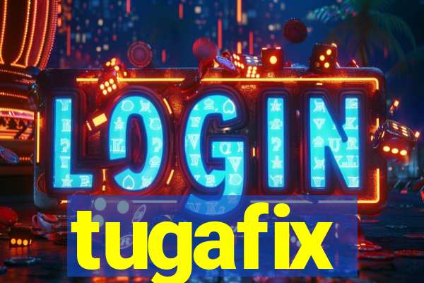 tugafix