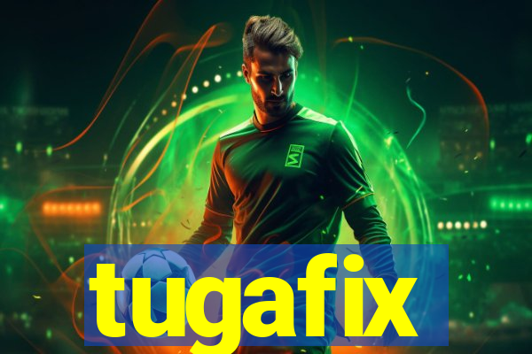 tugafix