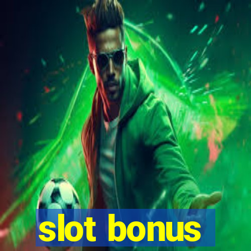 slot bonus