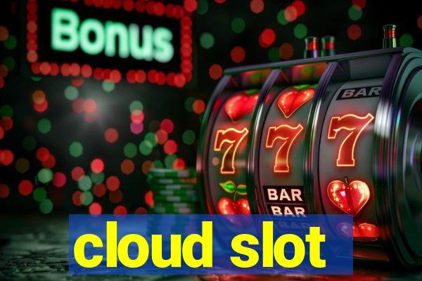 cloud slot