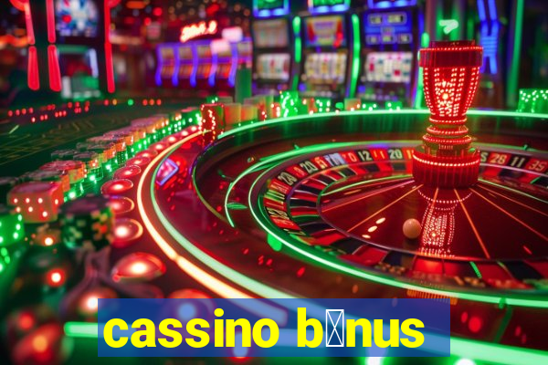 cassino b么nus