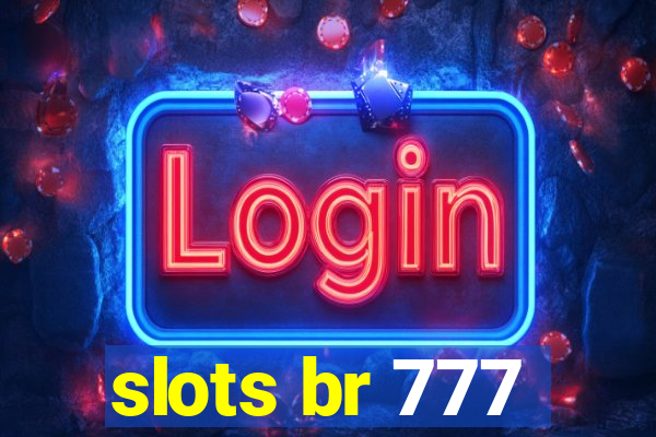 slots br 777