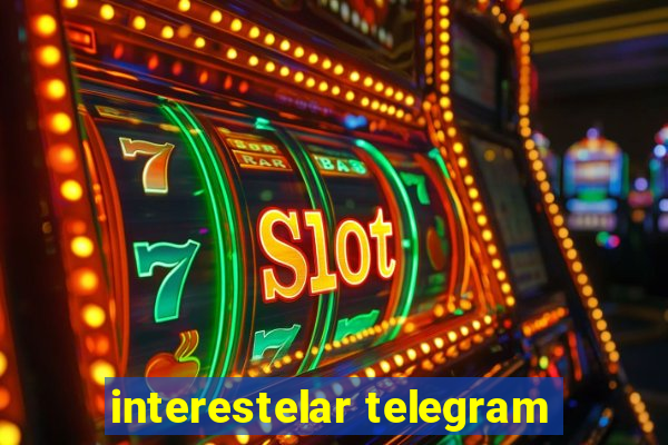 interestelar telegram