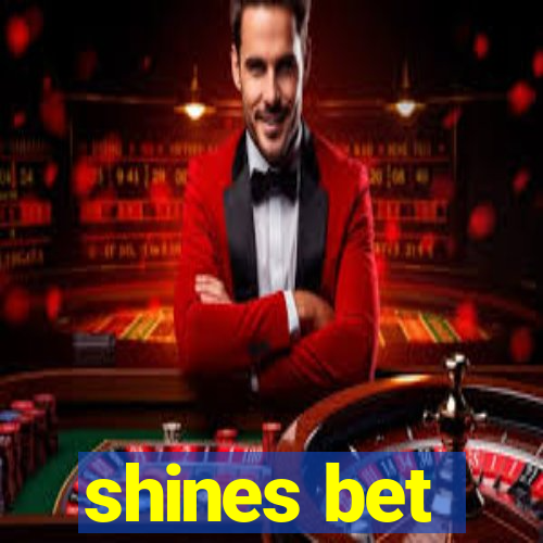 shines bet