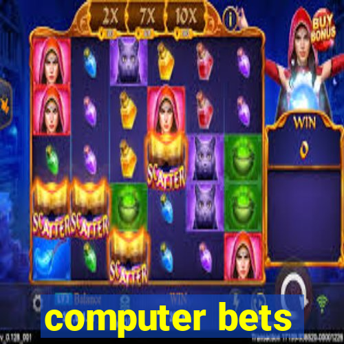 computer bets