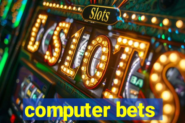 computer bets