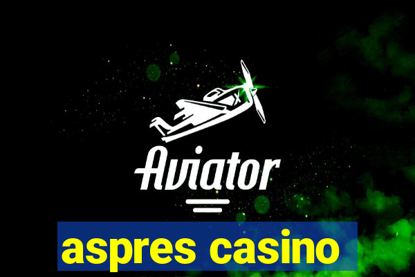 aspres casino