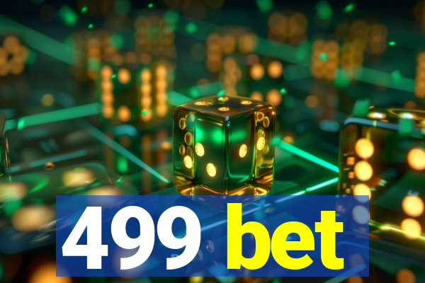 499 bet