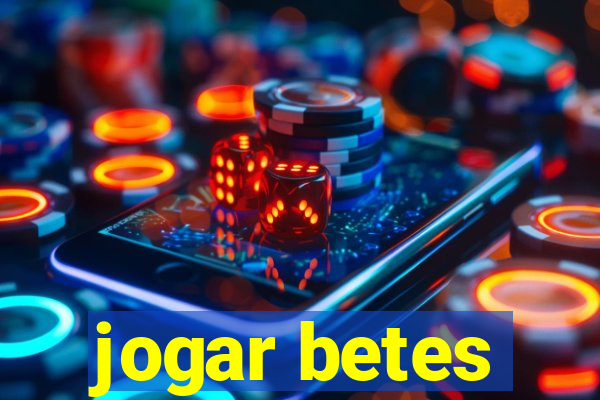 jogar betes