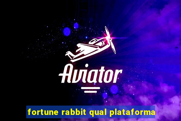 fortune rabbit qual plataforma