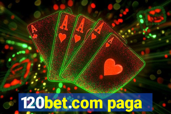 120bet.com paga