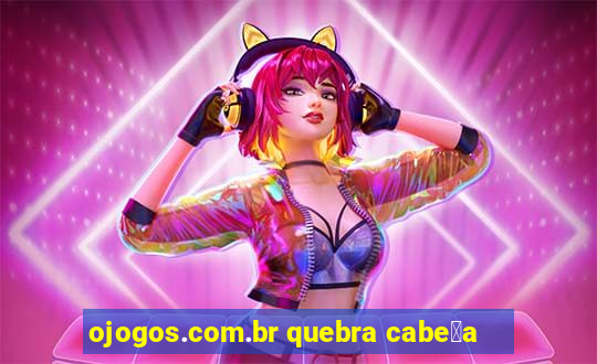 ojogos.com.br quebra cabe莽a