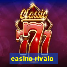 casino rivalo