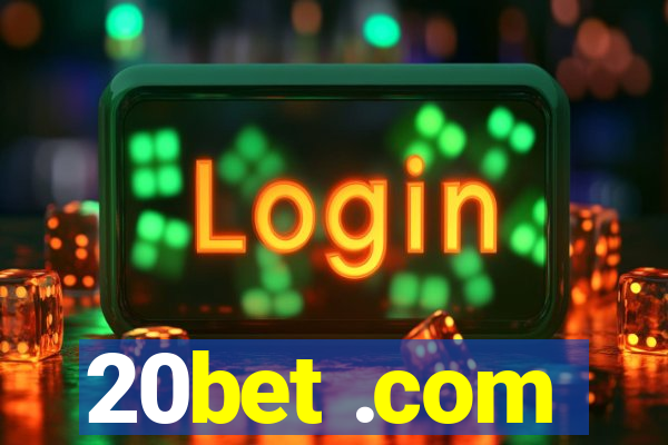 20bet .com