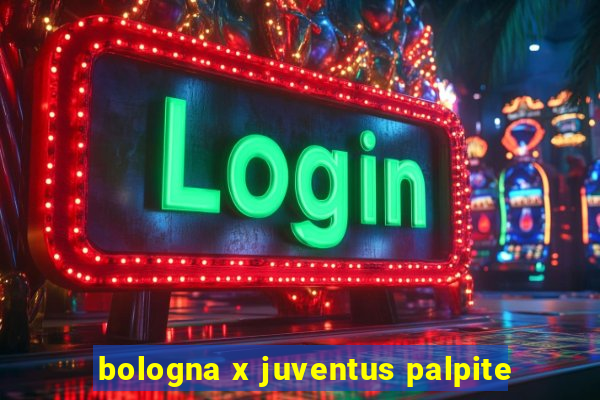 bologna x juventus palpite