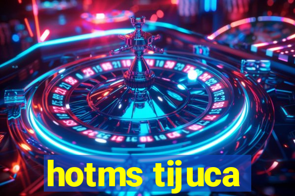 hotms tijuca