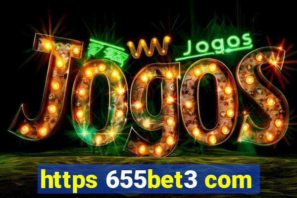 https 655bet3 com