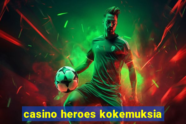 casino heroes kokemuksia