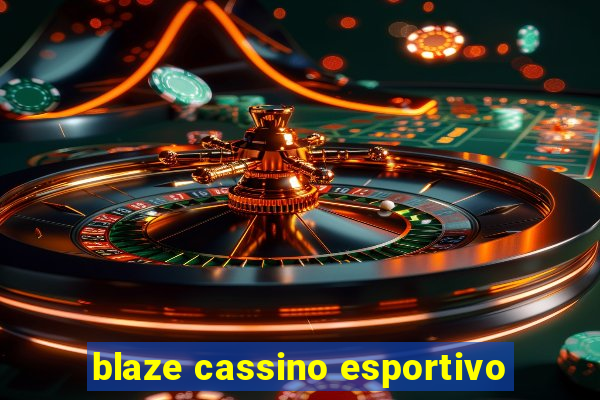 blaze cassino esportivo