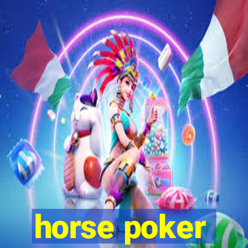 horse poker