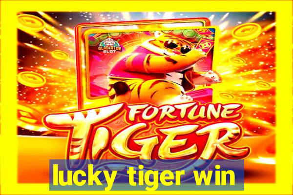 lucky tiger win