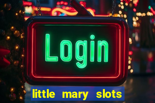 little mary slots casino bar