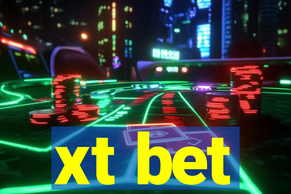 xt bet