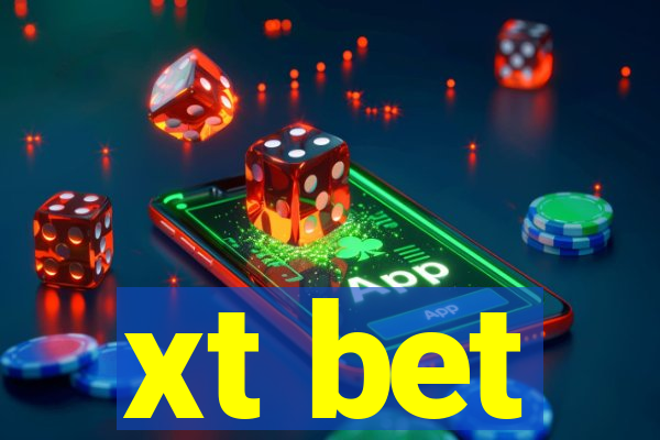 xt bet