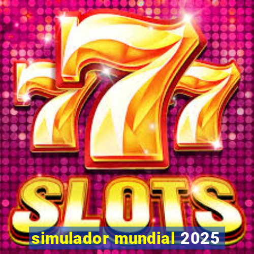 simulador mundial 2025