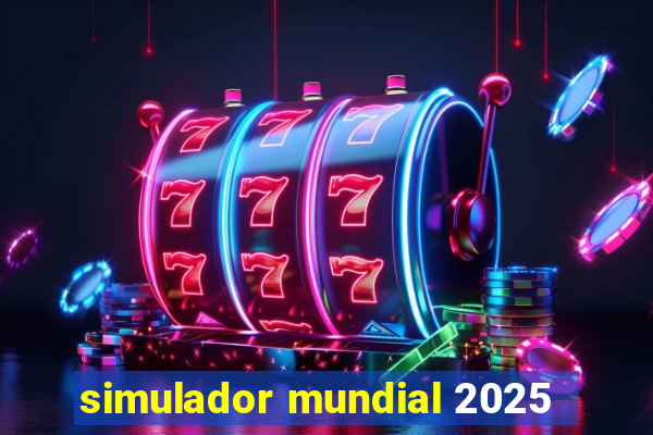 simulador mundial 2025