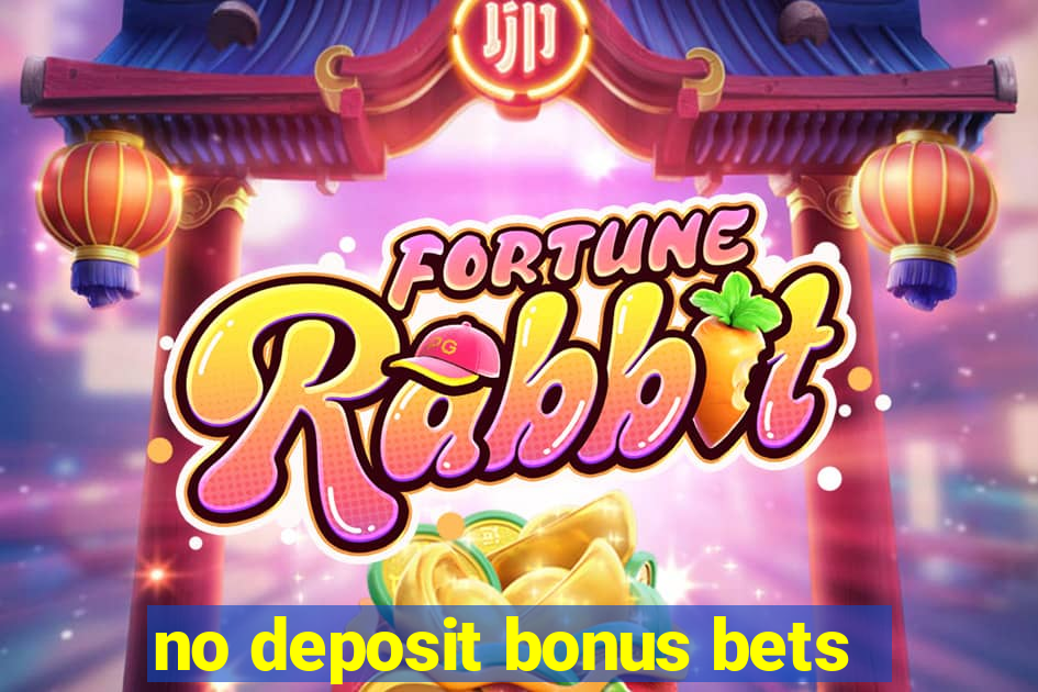 no deposit bonus bets