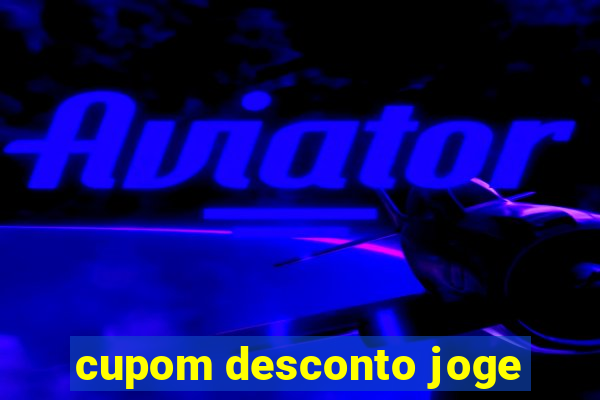 cupom desconto joge