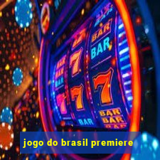 jogo do brasil premiere