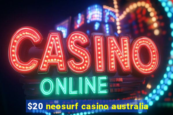 $20 neosurf casino australia