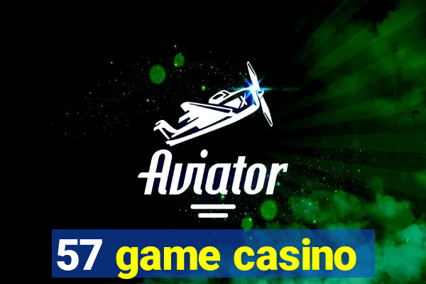 57 game casino