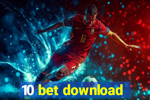 10 bet download