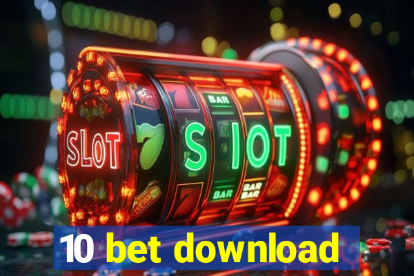 10 bet download