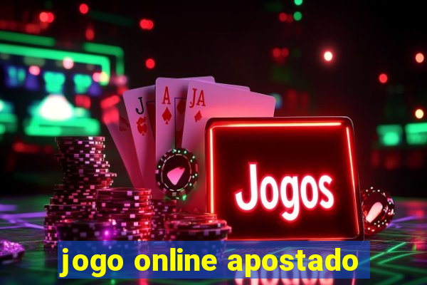 jogo online apostado