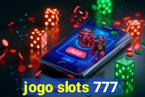 jogo slots 777