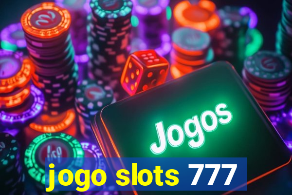 jogo slots 777