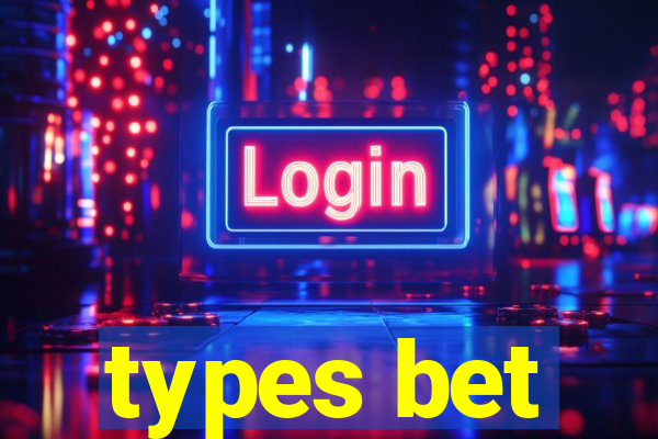 types bet