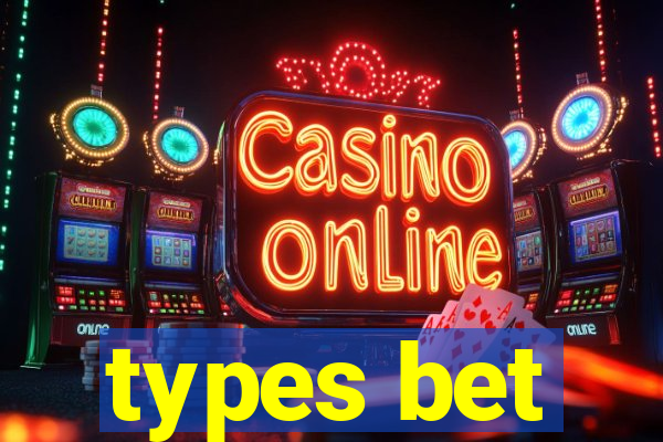 types bet